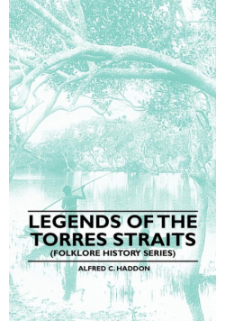 Legends of the Torres Straits (Folklore History Series)