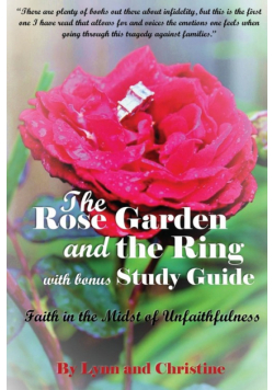 The Rose Garden and the Ring with Bonus Study Guide