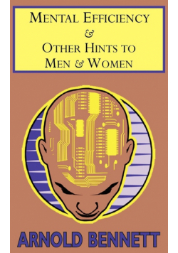 Mental Efficiency & Other Hints to Men & Women