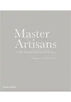 Master Artisans of the Grands Ateliers de France