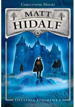 Matt Hidalf Ostatnia rozgrywka