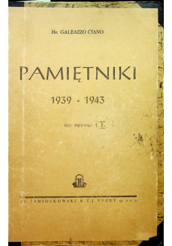 Ciano Pamiętniki 1939 - 1943 tom 1 i 2 1949 r.