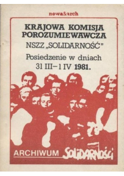 Krajowa komisja porozumiewawcza NSZZ Solidarność Posiedzenie w dniach 31 III 1 IV 1981 II obieg
