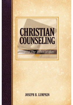 Christian Counseling; Healing the Tribes of Man