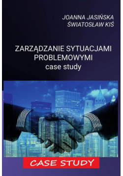 Zarządzanie sytuacjami problemowymi case study