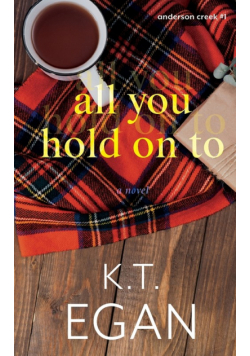 All You Hold On To