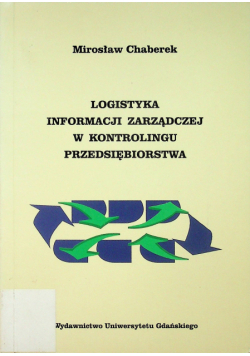 Logistyka informacji zarządczej w kontrolingu przedsiębiorstwa