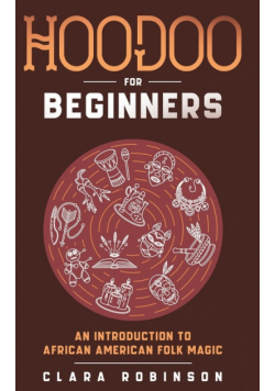 Hoodoo For Beginners