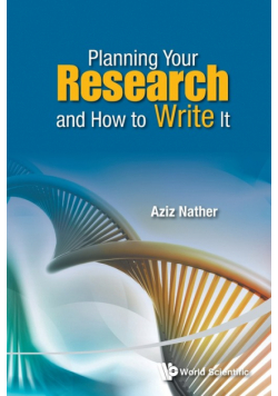 Planning Your Research and How to Write It