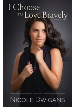 I Choose to Love Bravely