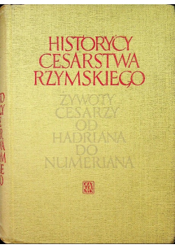 Historycy Cesarstwa Rzymskiego Żywoty cesarzy