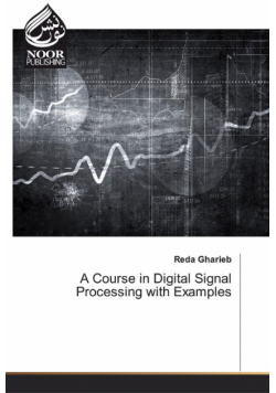 A Course in Digital Signal Processing with Examples