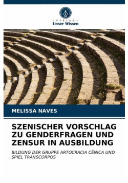 Szenischer Vorschlag Zu Genderfragen Und Zensur In Ausbildung