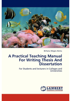 A Practical Teaching Manual for Writing Thesis and Dissertation