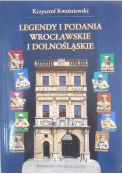 Legendy i podania wrocławskie i dolnośląskie