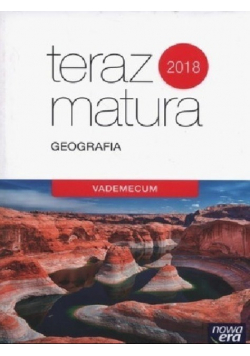 Teraz matura 2018 Geografia Vademecum