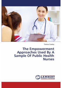 The Empowerment Approaches Used By A Sample Of Public Health Nurses