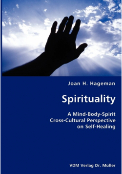 Spirituality- A Mind-Body-Spirit Cross-Cultural Perspective on Self-Healing