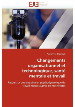 Changements organisationnel et technologique, santé mentale et travail