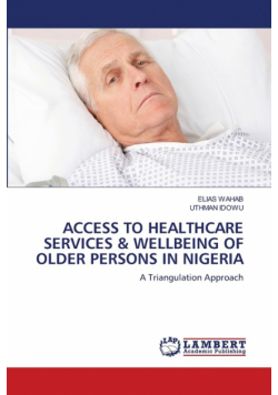 Access To Healthcare Services & Wellbeing Of Older Persons In Nigeria