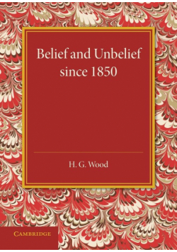 Belief and Unbelief Since 1850