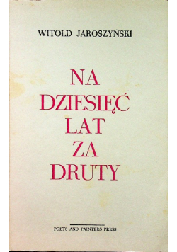 Na dziesięć lat za druty