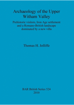 Archaeology of the Upper Witham Valley