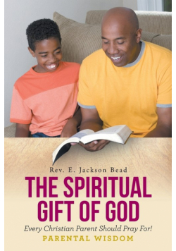 The Spiritual Gift Of God Every Christian Parent Should Pray For! Parental Wisdom