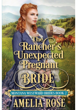 The Rancher's Unexpected Pregnant Bride