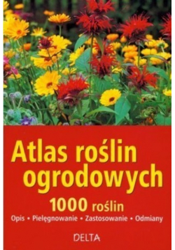 Atlas roślin ogrodowych 1000 roślin