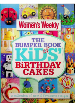 The Bumper Book of Kids Birthday Cakes