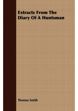 Extracts From The Diary Of A Huntsman