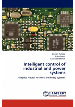 Intelligent control of industrial and power systems
