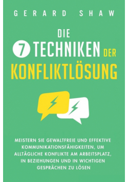 Die 7 Techniken der Konfliktlösung