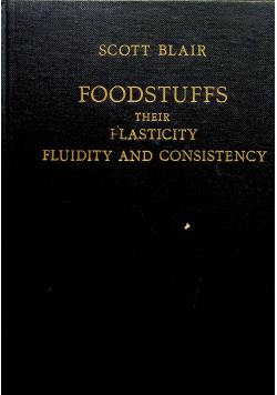 Fodstuffs their plasticity fluditi and consistency