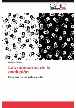 Las Mascaras de La Exclusion