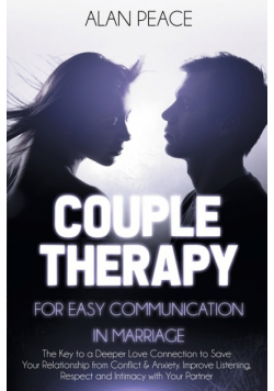 Couples Therapy for Easy Communication in Marriage