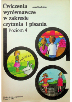Ćwiczenia wyrównawcze w zakresie czytania i pisania Poziom 4