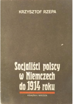 Socjaliści polscy w Niemczech do 1914 roku