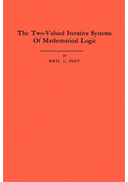The Two-Valued Iterative Systems of Mathematical Logic. (AM-5), Volume 5