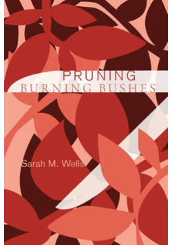Pruning Burning Bushes