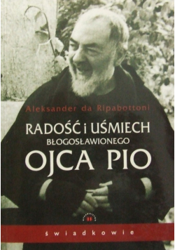 Radość i uśmiech świętego Ojca Pio