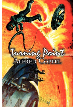 Turning Point by Alfred Coppel, Jr., Science Fiction, Fantasy