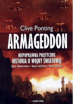 Armageddon Niepoprawna politycznie historia II Wojny Światowej
