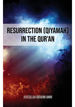 Resurrection (Qiyamah) in the Qur'an