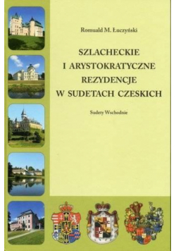 Szlacheckie i arystokratyczne..Sudety Czeskie Wsch