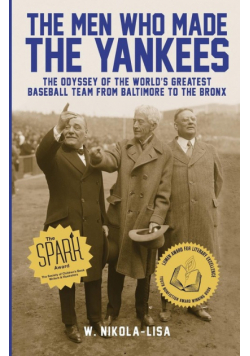 The Men Who Made the Yankees