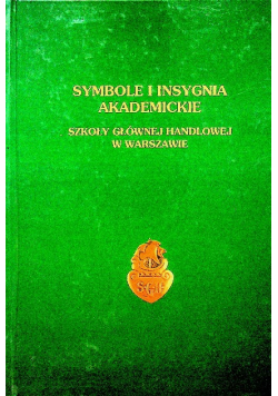 Symbole i insygnia akademickie szkoły głównej handlowej w Warszawie