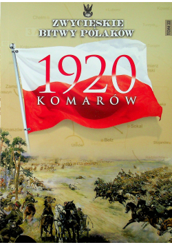 Zwyciężkie bitwy Polaków  Tom 22 Komarów 1920