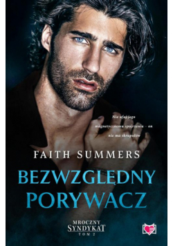 Bezwzględny porywacz. Mroczny Syndykat. Tom 2